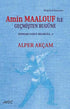 Amin Maalouf İle Geçmişten Bugüne - Denemeler | Avrupa Kitabevi