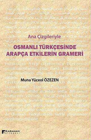 Ana Çizgileriyle Osmanlı Türkçesinde Arapça Etkilerin Grameri - Dil Bilim Kitapları | Avrupa Kitabevi