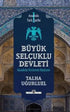 Anadolu Türk Tarihi 1 - Büyük Selçuklu Devleti - Tarih Araştırma ve İnceleme Kitapları | Avrupa Kitabevi