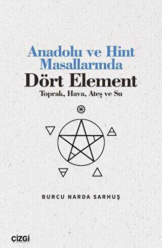 Anadolu ve Hint Masallarında Dört Element Toprak, Hava, Ateş ve Su - Araştıma ve İnceleme Kitapları | Avrupa Kitabevi