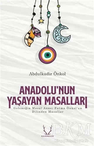 Anadolu’nun Yaşayan Masalları - Divan Edebiyatı ve Halk Edebiyatı Kitapları | Avrupa Kitabevi