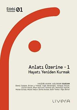 Anlatı Üzerine - 1: Hayatı Yeniden Kurmak - Araştıma ve İnceleme Kitapları | Avrupa Kitabevi