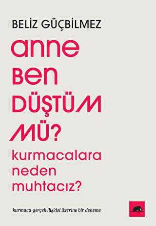 Anne Ben Düştüm mü? - Araştıma ve İnceleme Kitapları | Avrupa Kitabevi