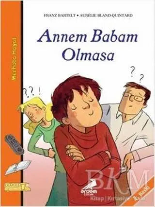 Annem Babam Olmasa - Merhaba Hayat 4 - Roman ve Öykü Kitapları | Avrupa Kitabevi