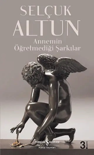 ANNEMİN ÖĞRETMEDİĞİ ŞARKILAR