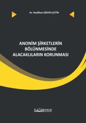 Anonim Şirketler Bölünmesinde Alacaklıların Korunması -  | Avrupa Kitabevi