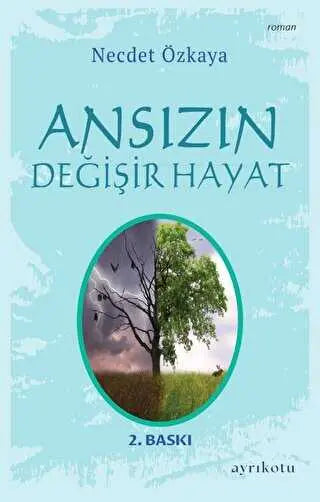 Ansızın Değişir Hayat - Roman | Avrupa Kitabevi