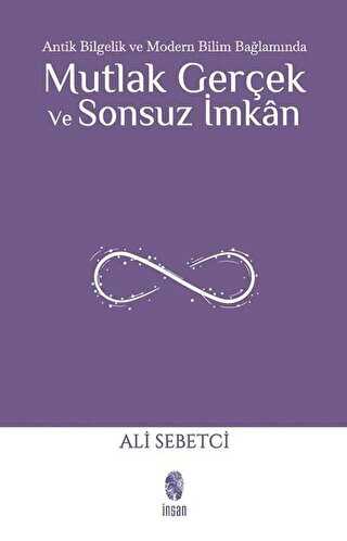 Mutlak Gerçek ve Sonsuz İmkan - Kültür Tarihi Kitapları | Avrupa Kitabevi