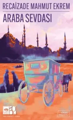 Araba Sevdası Günümüz Türkçesiyle