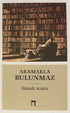 Aramakla Bulunmaz - Türk Edebiyatı Romanları | Avrupa Kitabevi