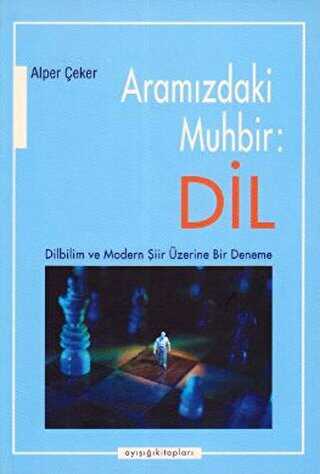 Aramızdaki Muhbir: Dil - Eleştiri İnceleme ve Kuram Kitapları | Avrupa Kitabevi