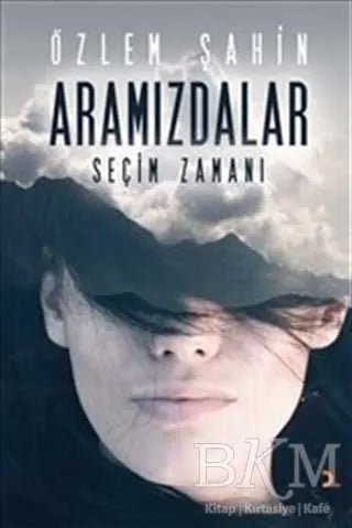 Aramızdalar - Seçim Zamanı - Roman | Avrupa Kitabevi