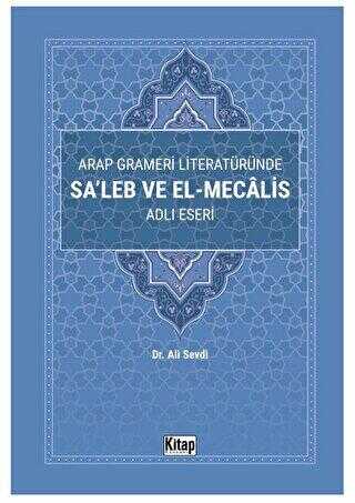Arap Grameri Literatüründe Sa`leb ve El Mecalis Adlı Eseri - Anlatı Kitapları | Avrupa Kitabevi
