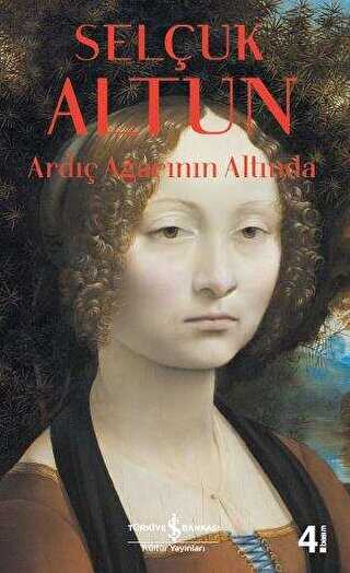 ARDIÇ AĞACININ ALTINDA