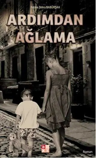 Ardımdan Ağlama - Roman | Avrupa Kitabevi