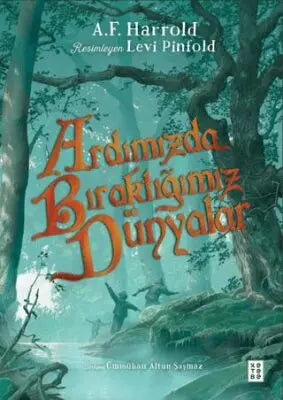 Ardımızda Bıraktığımız Dünyalar - Roman | Avrupa Kitabevi