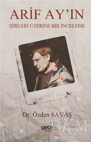 Arif Ay`ın Şiirleri Üzerine Bir İnceleme - Eleştiri İnceleme ve Kuram Kitapları | Avrupa Kitabevi