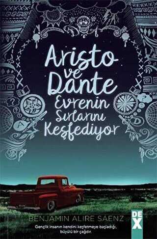 Aristo ve Dante Evrenin Sırlarını Kesfediyor - Roman | Avrupa Kitabevi