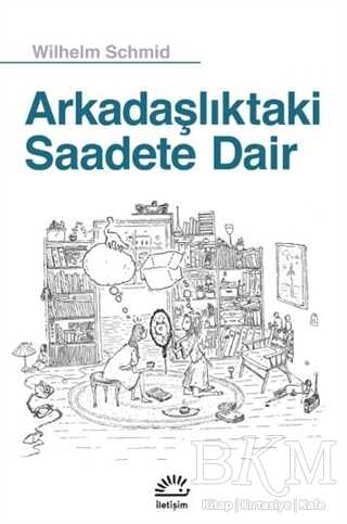 Arkadaşlıktaki Saadete Dair