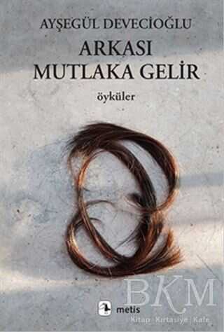 Arkası Mutlaka Gelir
