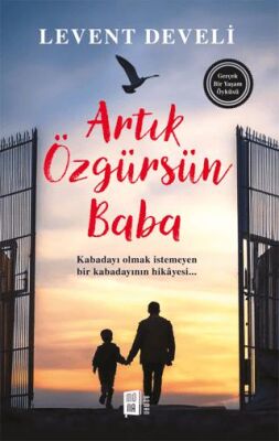 Artık Özgürsün Baba - Öykü Kitapları | Avrupa Kitabevi