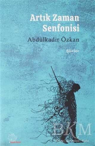 Artık Zaman Senfonisi - Şiir Kitapları | Avrupa Kitabevi