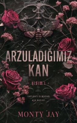 Arzuladığımız Kan Kısım 1 - Aşk Kitapları | Avrupa Kitabevi
