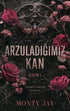 Arzuladığımız Kan Kısım 1 - Aşk Kitapları | Avrupa Kitabevi