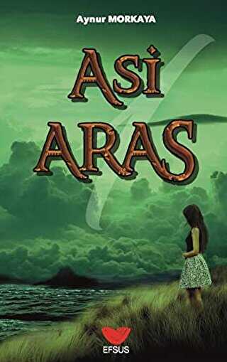 Asi Aras 1 - Türk Edebiyatı Romanları | Avrupa Kitabevi