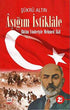 Aşığım İstiklale - Bütün Yönleriyle Mehmed Akif - Roman | Avrupa Kitabevi