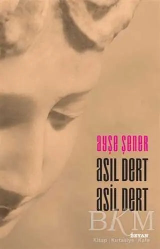 Asıl Dert Asil Dert - Denemeler | Avrupa Kitabevi