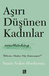 Aşırı Düşünen Kadınlar - Kişisel Gelişim Kitapları | Avrupa Kitabevi