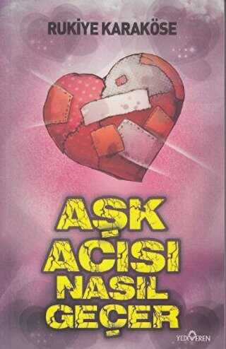 Aşk Acısı Nasıl Geçer -  | Avrupa Kitabevi