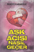 Aşk Acısı Nasıl Geçer -  | Avrupa Kitabevi