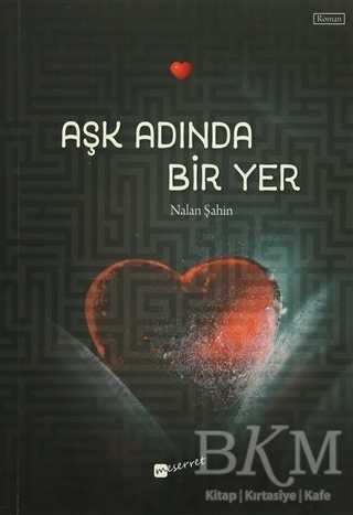 Aşk Adında Bir Yer - Roman | Avrupa Kitabevi