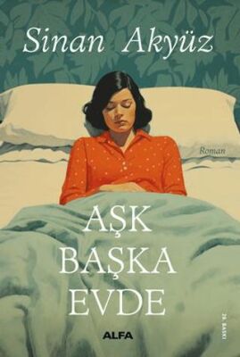 Aşk Başka Evde - Roman | Avrupa Kitabevi