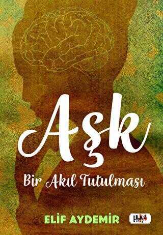 Aşk: Bir Akıl Tutulması - Roman | Avrupa Kitabevi