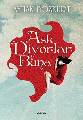 Aşk Diyorlar Buna - Roman | Avrupa Kitabevi