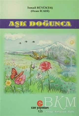 Aşk Doğunca - Türk Edebiyatı Romanları | Avrupa Kitabevi