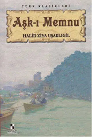 Aşk-ı Memnu - Türk Edebiyatı Romanları | Avrupa Kitabevi