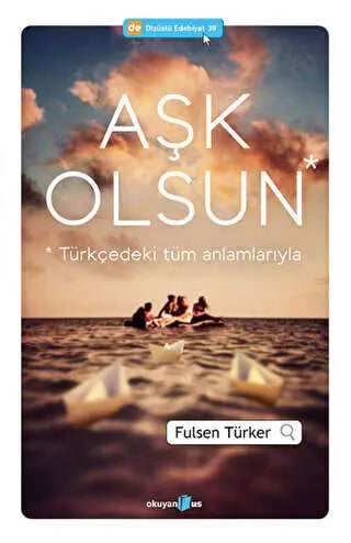Aşk Olsun - Türk Edebiyatı Romanları | Avrupa Kitabevi