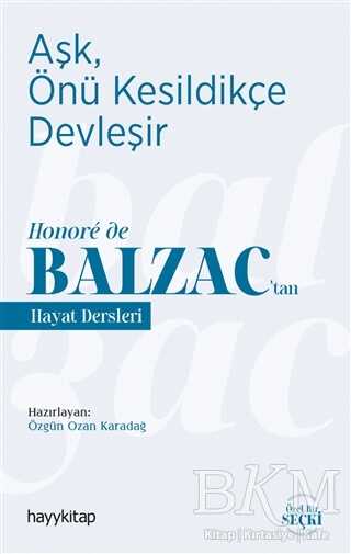 Aşk, Önü Kesildikçe Devleşir - Honoré de Balzac’tan Hayat Dersleri - Klasik Romanlar ve Kitapları | Avrupa Kitabevi