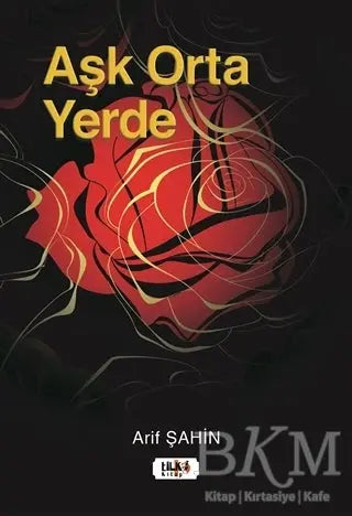 Aşk Orta Yerde - Roman | Avrupa Kitabevi