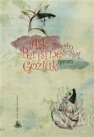 Aşk Perisi’ne Gözlük - Türk Edebiyatı Romanları | Avrupa Kitabevi