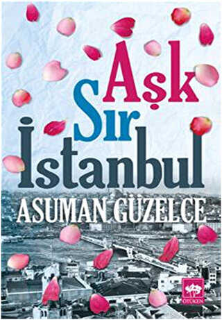 Aşk Sır İstanbul - Türk Edebiyatı Romanları | Avrupa Kitabevi