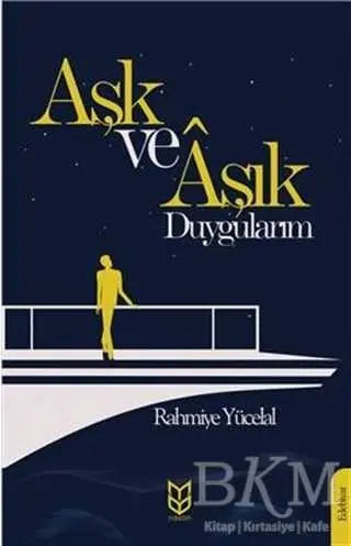 Aşk ve Aşık Duygularım - Şiir Kitapları | Avrupa Kitabevi