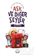 Aşk ve Diğer Şeyler - Roman | Avrupa Kitabevi