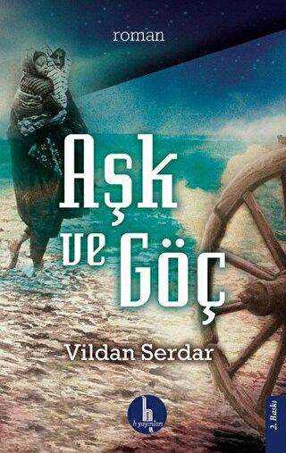 Aşk ve Göç - Türk Edebiyatı Romanları | Avrupa Kitabevi