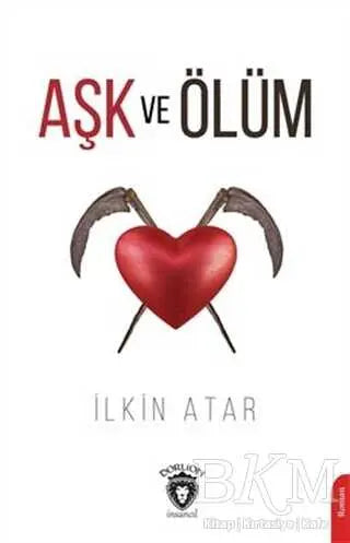 Aşk ve Ölüm - Roman | Avrupa Kitabevi