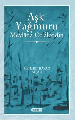 Aşk Yağmuru - Divan Edebiyatı ve Halk Edebiyatı Kitapları | Avrupa Kitabevi